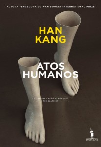 Atos Humanos, Han Kang, Deus Me Livro,Dom Quixote,