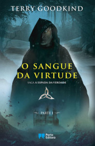 A Espada da Verdade, O Sangue da Virtude 1, Porto Editora, Terry Goodkind, Deus Me Livro