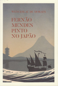 Fernão Mendes Pinto no Japão, Deus Me Livro, Livros de Bordo, Wenceslau de Moraes