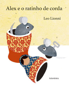 Alex e o ratinho de corda, Deus Me Livro, Kalandraka, Leo Lionni