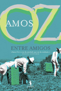 Entre Amigos, Amos OZ, Deus Me Livro, Dom Quixote