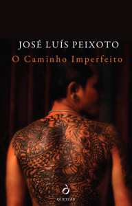O Caminho Imperfeito, Quetzal, Deus Me Livro, José Luís Peixoto