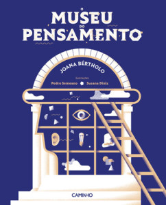O Museu do Pensamento, Caminho, Deus Me Livro, Joana Bértholo, Pedro Semeano e Susana Diniz