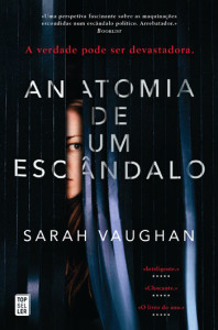 Anatomia de um Escândalo, Topseller, Sara Vaughan, Deus Me Livro