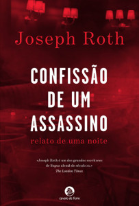 Confissão de um Assassino, Deus Me Livro, Cavalo de Ferro, Joseph Roth