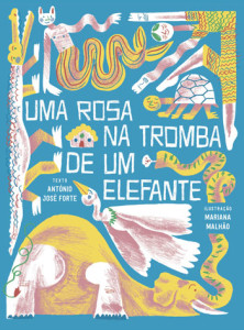 Uma Rosa na Tromba de um Elefante, Deus Me Livro, Orfeu Negro, António José Forte, Mariana Malhão