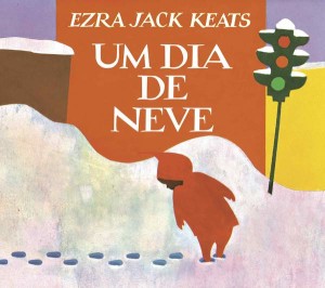 Um Dia de Neve, Deus Me Livro, Orfeu Negro, Ezra Jack Keats
