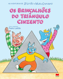 Os Brincalhões do Triângulo Cinzento, Gailivro, Deus Me Livro, Pedro Leitão, As Aventuras de Zé Leitão e Maria Cavalinho