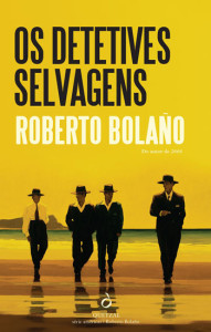 Os Detectives Selvagens, Quetzal, Deus Me Livro, Roberto Bolaño