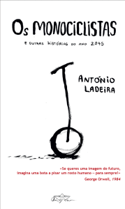 Os Monociclistas, On y a, Deus Me Livro, António Ladeira