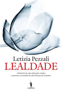 Lealdade, Letizia Pezzali, D. Quixote, Deus Me Livro
