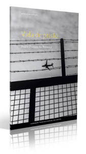 Vida de Prisão, Pedro Prostes da Fonseca, Deus Me Livro, Fundação Francisco Manuel dos Santos