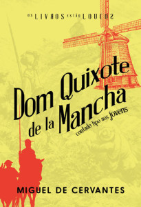 Dom Quixote, Os Livros Estão Loucos, Deus Me Livro, Guerra & Paz, Cervantes