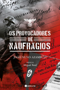 Os Provocadores de Naufrágios, Deus Me Livro, Guerra & Paz, João Nuno Azambuja