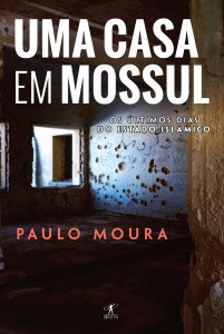 Uma Casa em Mossul, Objectiva, Deus Me Livro, Paulo Moura