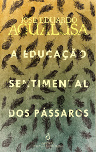 A Educação Sentimental dos Pássaros, Quetzal, Deus Me Livro, José Eduardo Agualusa