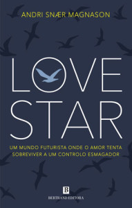 Love Star, Bertrand, Deus Me Livro, Andri Snær Magnason