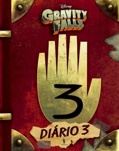 Gravity Falls: Diário 3, Gravity Falls , Alex Hirsh, Rob Renzetti, Andy Gonsalves, Dom Quixote, Stephanie Ramirez, Deus Me Livro