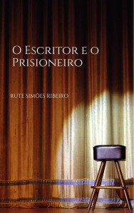 O Escritor e o Prisioneiro, Rute Simões Ribeiro, Deus Me Livro