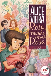 Rosa Minha Irmã Rosa, Caminho, Deus Me Livro, Alice Vieira