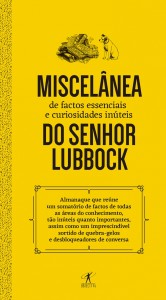 Miscelânia de Factos Essenciais e Curiosidades Inúteis do Senhor Lubbock, Objectiva, Deus Me Livro, Paulo Ferreira