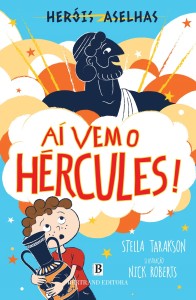 Heróis Aselhas, Bertrand, Deus Me Livro, Aí Vem o Hércules, A Armadilha de Hera, Stella Tarakson e Nick Roberts