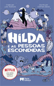 Hilda e as Pessoas Escondidas, Deus Me Livro, Porto Editora, Stephen Davies, Luke Pearson