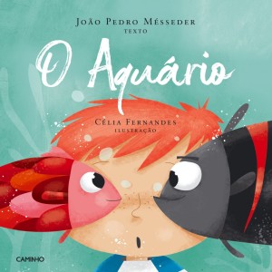 Aquário, Caminho, Deus Me Livro, João Pedro Mésseder, Célia Fernandes