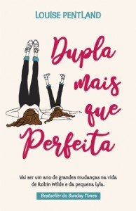 Dupla Mais Que Perfeita, Porto Editora, Deus Me Livro, Louise Pentland