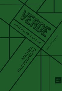 Verde, História de uma cor, Michel Pastoureau, Orfeu Negro, Deus Me Livro