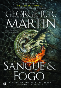 A História dos Targaryen, Curtas da Estante, Deus Me Livro, George R. R. Martin, Saída de Emergência, Sangue e Fogo