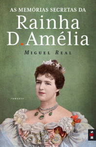As Memórias Secretas da Rainha D. Amélia, D. Quixote, Dom Quixote, Deus Me Livro, Miguel Real