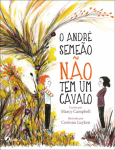 O André Semeão Não Tem Um Cavalo, Fábula, Deus Me Livro, Marcy Campbell, Corinna Luyken