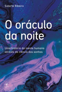 Curtas da Estante, Deus Me Livro, Objectiva, O Oráculo da Noite, Sidarta Ribeiro