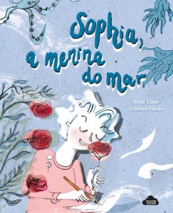 Sophia a Menina do Mar, Deus Me Livro, Nuvem de Letras, Jorge Lima, Cristina Falcão
