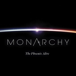 Monarchy, The Phoenix Alive