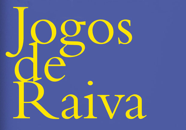 Jogos de Raiva, D. Quixote, Deus Me Livro, Rodrigo Guedes de Carvalho
