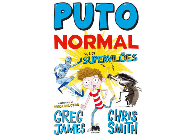 Puto Normal e os Supervilões, Gailivro, Deus Me Livro, Greg James, Chris Smith