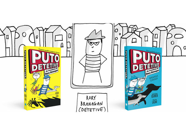Puto Detective, Porto Editora, As Aventuras de Rory Branagan, Brigada Canina, Andrew Clover, Ralph Lazar, Deus Me Livro
