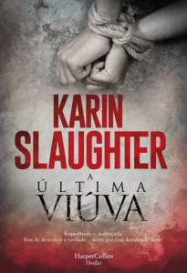 A Última Viúva, Harper Collins, Deus Me Livro, Crítica, Karin Slaughter
