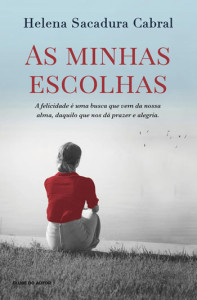 As Minhas Escolhas, Clube do Autor, Deus Me Livro, Crítica, Helena Sacadura Cabral