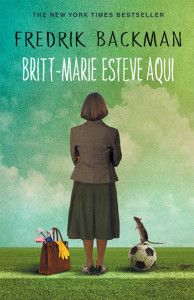 Britt-Marie Esteve Aqui, Porto Editora, Deus Me Livro, Crítica, Fredrick Backman