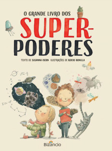 O Grande Livro dos Super-Poderes, Bizâncio, Susanna Isern, Rocio Bonilla, Crítica, Deus Me Livro