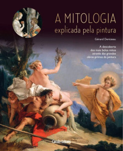 A Mitologia Explicada Pela Pintura, Círculo de Leitores, Deus Me Livro, Crítica, Gérard Denizeau