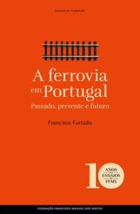 Curtas da Estante, Deus Me Livro, Fundação Francisco Manuel dos Santos, A ferrovia em Portugal, Francisco Furtado