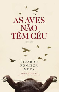 As Aves não têm Céu, Porto Editora, Deus Me Livro, Crítica, Ricardo Fonseca Mota