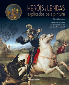 Heróis e Lendas explicados pela pintura, Círculo de Leitores, Crítica, Deus Me Livro, Gérard Denizeau