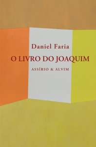 O Livro do Joaquim, Deus Me Livro, Crítica, Assírio & Alvim, Daniel Faria