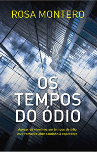 Os Tempos do Ódio, Rosa Montero, Porto Editora, Deus Me Livro