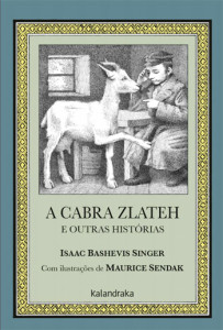 A Cabra Zlateh e Outras Histórias, Kalandraka, Deus Me Livro, Crítica, Isaac Basevis Singer, Maurice Sendak
